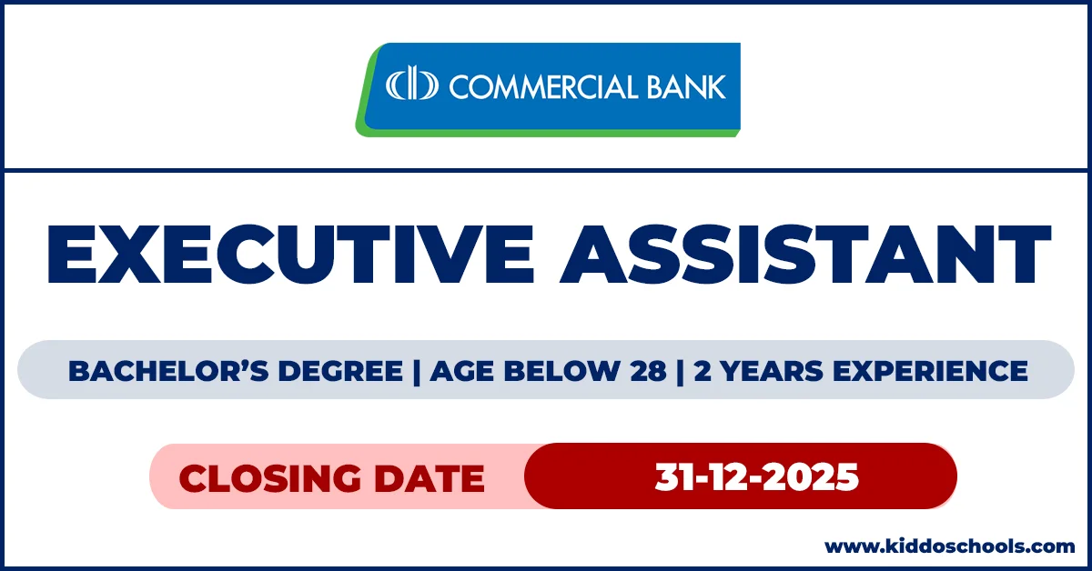 Commercial Bank Career 2025 - Executive Assistant