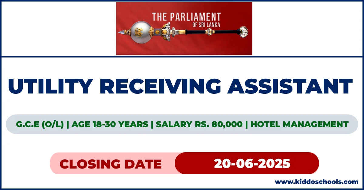Sri Lanka Parliament Job Vacancy 2025 - Utility Receiving Assistant