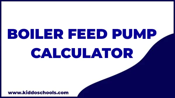 Boiler Feed Pump Calculation (Free Tool + Complete Guide)