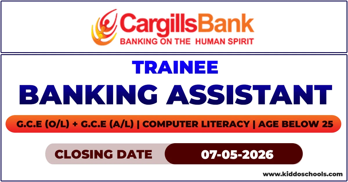 Cargills Bank Vacancies 2026 - Trainee Banking Assistant